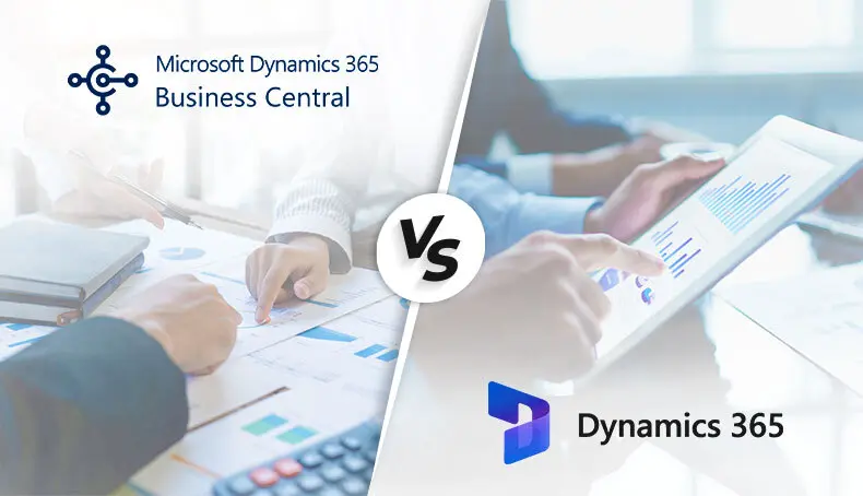 Microsoft Dynamics 365 vs Business Central - Choose Wisely