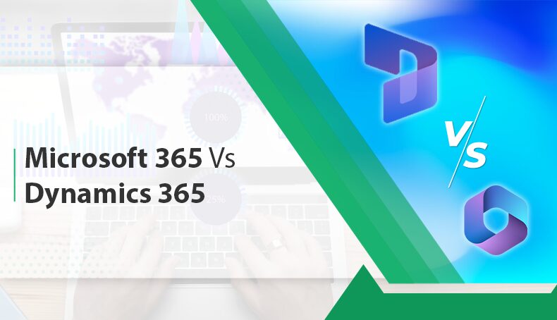 Microsoft 365 Vs Dynamics 365 - Casting Tools for Business Success