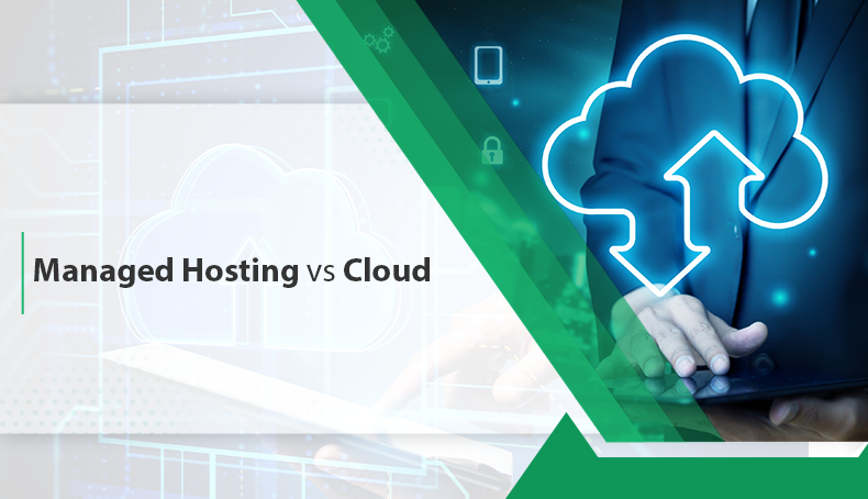 Managed Hosting Vs Cloud