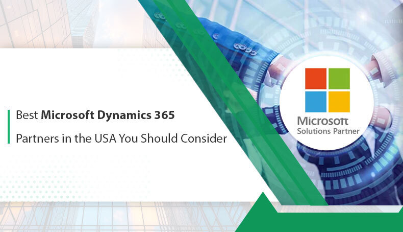 6 Best Microsoft Dynamics 365 Partners in the USA You Should Consider