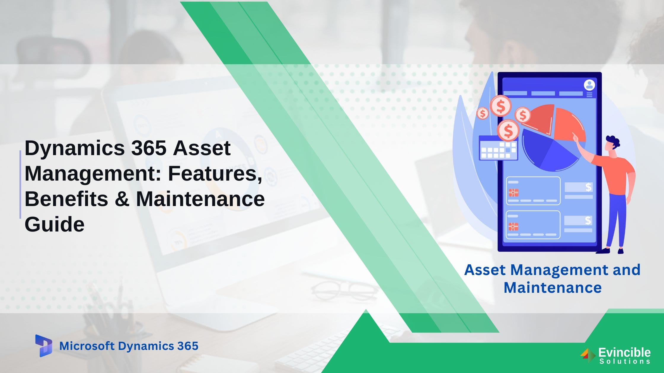 Dynamics 365 Asset Management Features, Benefits & Maintenance Guide