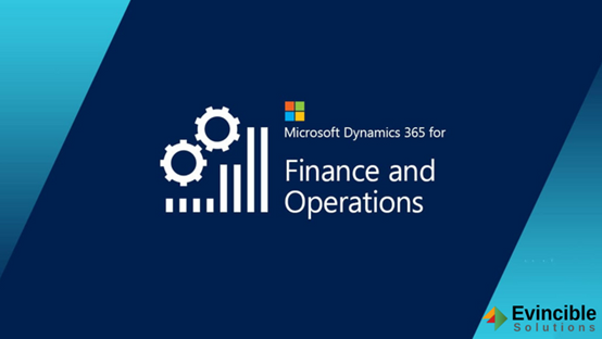 To Maximize Your Business Potential With Dynamics 365 Finance & Operations
