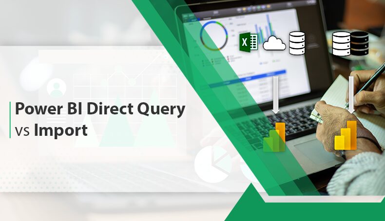 Power BI Direct Query Vs Import | Which Method Wins