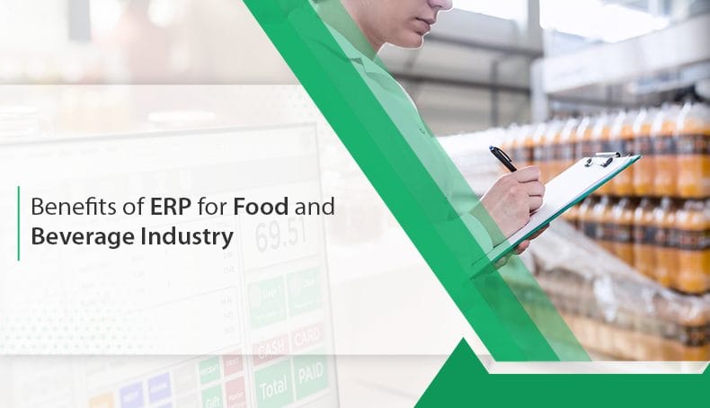 Benefits of ERP For Food and Beverage Industry