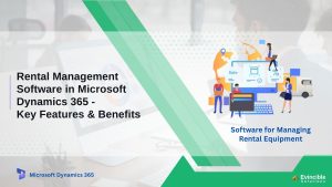 Rental Management Software in Microsoft Dynamics 365 - Key Features & Benefits