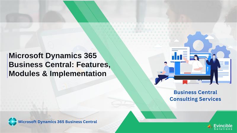 What is Microsoft Dynamics 365 Business Central Features, Modules & Implementation