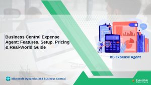 Business Central Expense Agent Features, Setup, Pricing & Real-World Guide